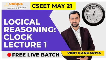 FREE CSEET- Logical Reasoning: Clock- Lecture 1 CSEET MAY 2021