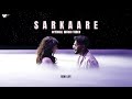 Sarkaare | Official Music Video | New Life | KING