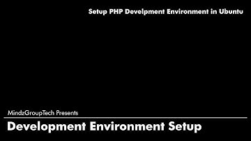 How To Setup PHP Development Environment in Ubuntu