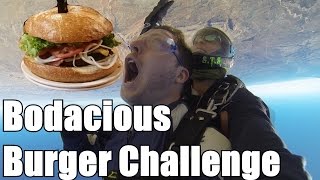 Bodacious Burger Challenge | Skydiving?!