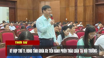 ĐIỆN BIÊN - Kỳ họp thứ 11, HĐND tỉnh khóa XV: Tiến hành phiên thảo luận tại hội trường