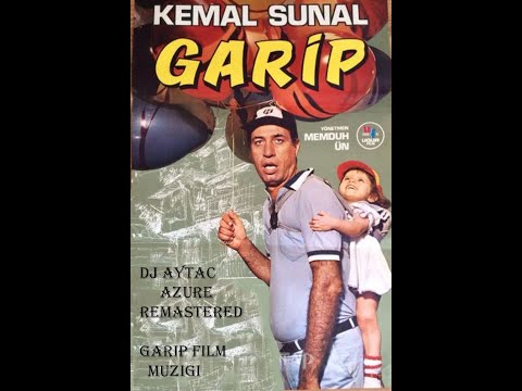 Garip Film Müziği 2020 Cover - Kemal Sunal - ( DJ Azure REMASTERED )