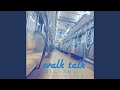 Walk Talk