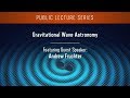 Gravitational Wave Astronomy