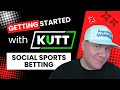 Getting started with kutt social sports betting