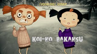 [Vocaloid Cover By The Peanuts] - Koi-No Bakansu