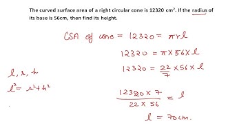 5. The curved surface area of a right circular cone is 12320 cm². If the radius of .