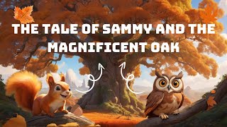 Tending Dreams: The Tale of Sammy and the Magnificent Oak - Tales for Tots
