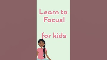 Learn to focus for kids! #mindfulnessforkids #focusandlearn #kidswellbeing