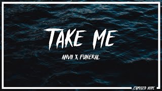 anvii x funeral - take me to the light (Lyrics)