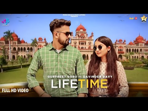 lifetime-(full-video)-gurpreet-goru-|-davinder-davy-|-latest-punjabi-songs-2021-|-music-baaz-|-kaka