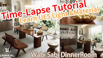 UE5 Interior Wabi Sabi DinnerRoom Time Lapse Tutorial @UnrealEngine The Japanese Art of Impermanence