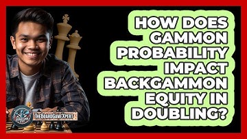 How Does Gammon Probability Impact Backgammon Equity In Doubling? - The Board Game Xpert