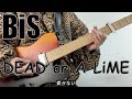 DEAD or A LiME / BiS ギター弾いてみた Guitar Cover