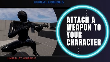 How to attach a weapon to your character in Unreal Engine 5