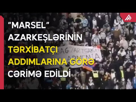 UEFA “Qarabağ”la oyuna görə “Marsel”i cərimələdi - MƏBLƏĞ