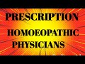 Write the prescriptions According to Homoeopathic physians