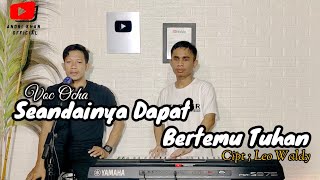 SEANDAINYA DAPAT BERTEMU TUHAN | VOC OCHA | COVER DANGDUT TERBARU #andrikhanofficial