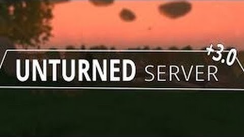 How to Create an Unturned 3.0 Dedicated Server