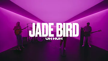 Jade Bird -Uh Huh