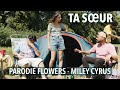 Ta soeur parodie flowers  miley cyrus  hugo roth raza