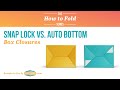 How to Fold Snap Lock Box vs. Auto Bottom Box - Tutorial | Fantastapack