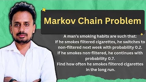 Markov Chain Problem on Smoking Habits | Find Long Run Probability