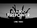 Bamboo  firepower  official lyric