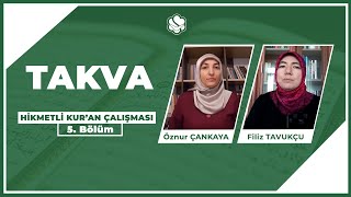 Hikmetli Kur’an Çalışması | Takva (5.Bölüm)