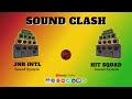 Exclusive Reggae Sound Clash: Jnr Intl vs Hit Squad