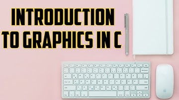 PART 1 | Introduction to Graphics in C language