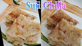 हेल्दी और स्वादिष्ट सूजी का चीला - Suji Chilla | Rava Chilla | रवा चीला कैसे बनाऐ | Semolina Chilla