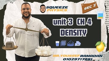 physics 2nd secondary Unit 3 CH 4 Density | physics تانية ثانوى لغات الترم الاول المنهج الجديد