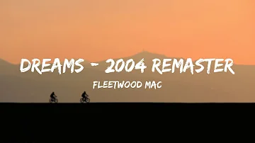 Fleetwood Mac - Dreams (2004 Remaster) (Lyrics)