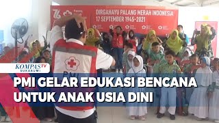 PMI Gelar Edukasi Bencana Untuk Anak Usia Dini