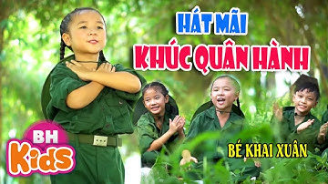 Hát Mãi Khúc Quân Hành ♫ Bé Khai Xuân ♫ Nhạc Thiếu Nhi Giọng Ca Nhí