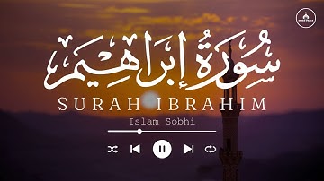 Surah Ibrahim سورة ابراهيم very beautiful voice of Islam Sobhi