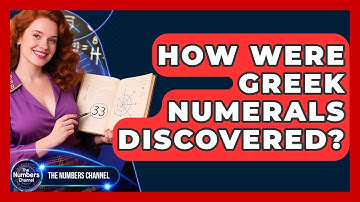 How Were Greek Numerals Discovered? - The Numbers Channel