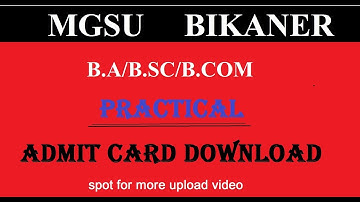 How to Download Practical Admit Card B.A/B.SC/B.COM MGSU Bikaner !!