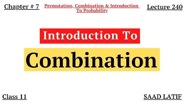 Class 11 Maths | Lecture 240 | Chapter 7 | Introduction to Combination