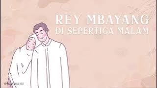 Rey Mbayang - Di Sepertiga Malam