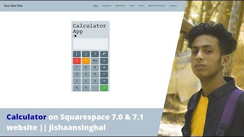 Calculator on Squarespace 7.0 & 7.1 website ||  jishaansinghal