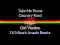 Take Me Home Country Road - John Denver ( Reggae ) Girl Version | DJ Mhark Ansale Remix