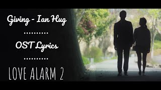 Ian Hug - Giving [LOVE ALARM 2 OST] Lyrics video Resimi