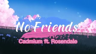 No Friends - Cadmium ft. Rosendale | Nightcore Resimi