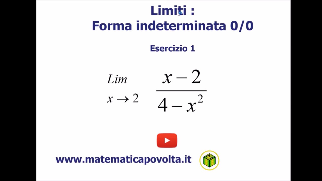 Limiti Forma Indeterminata 0 0 Esercizio 1 YouTube limiti-forma-indeterminata-0-0-esercizio-1-youtube