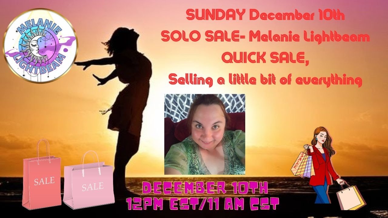 SUNDAY Dec 10th- BLESSED MORNING SALE- Melanie lightbeam- 12pm EST/11am CST  