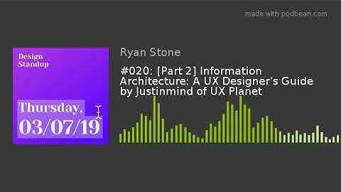 #020: [Part 2] Information Architecture: A UX Designer’s Guide by Justinmind of UX Planet