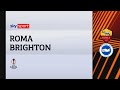 Roma-Brighton 4-0: gol e highlights | Europa League image