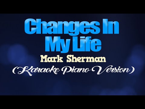 CHANGES IN MY